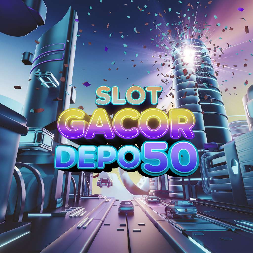 DEPO 5RIBU SLOT 💠 SLOT MACHINE Tidak Ditemukan Situs Bo